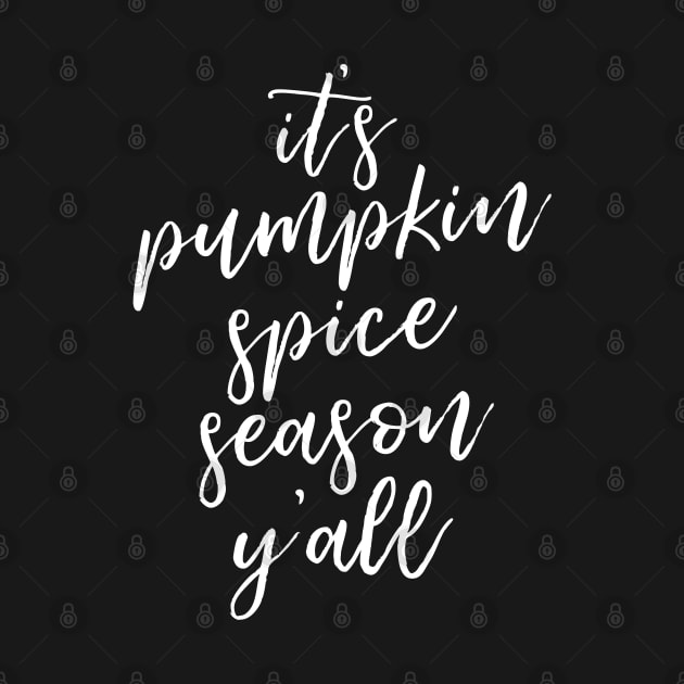 It’s Pumpkin Spice Season Y’All by HappyCatPrints
