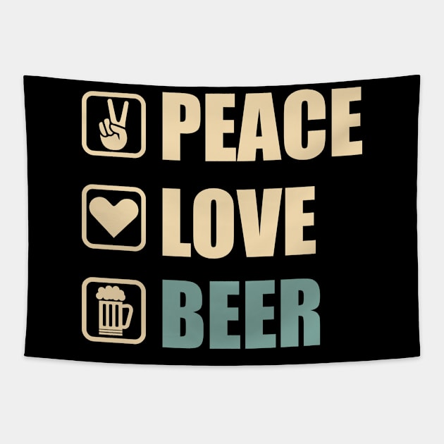 Peace Love Beer - Funny Beer Lovers Gift Tapestry by DnB