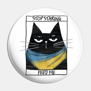 Funny black cat and inscription "Stop staring, feed me" Pin