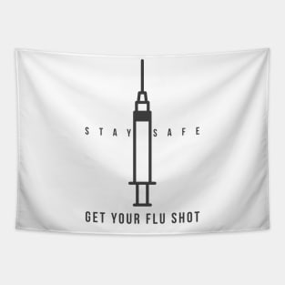 Stay safe and get your flu shot Tapestry