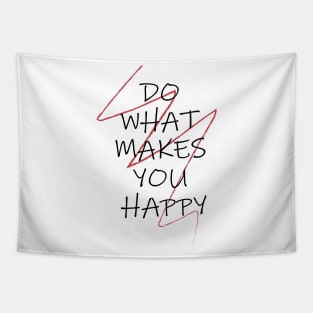 DO WHAT MAKES YOU HAPPY Tapestry