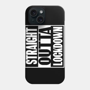 STRAIGHT OUTTA LOCKDOWN T-Shirt Phone Case