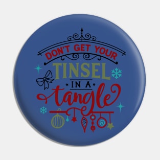 Don't get your tinsel in a tangle Pin