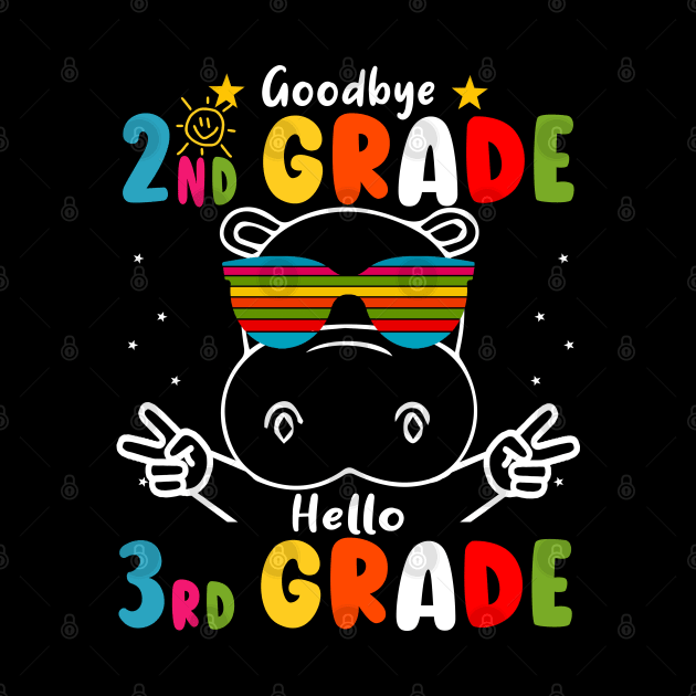 Goodbye 2nd Grade Graduation Hello 3rd Grade Last Day Of School hippo by AngelGurro