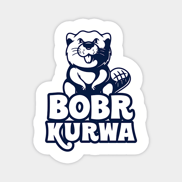 Bobr Kurwa! Magnet by Vault Emporium