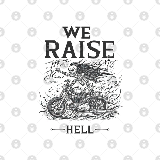 We Raise Hell by TooplesArt