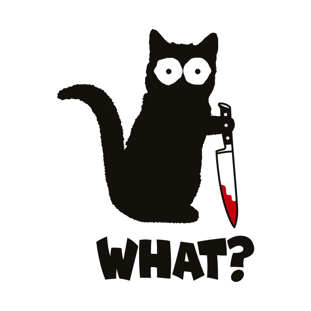 Cat What Black Cat Shirt, Murderous Cat With Knife Shirt by Winaroz