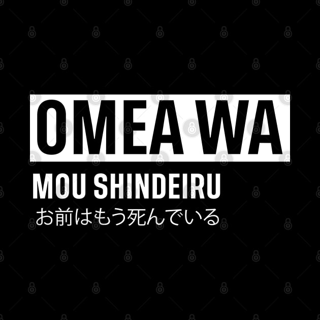 OMEA WA MOU SHINDERU お前はもう死んでいる by HappyPeople