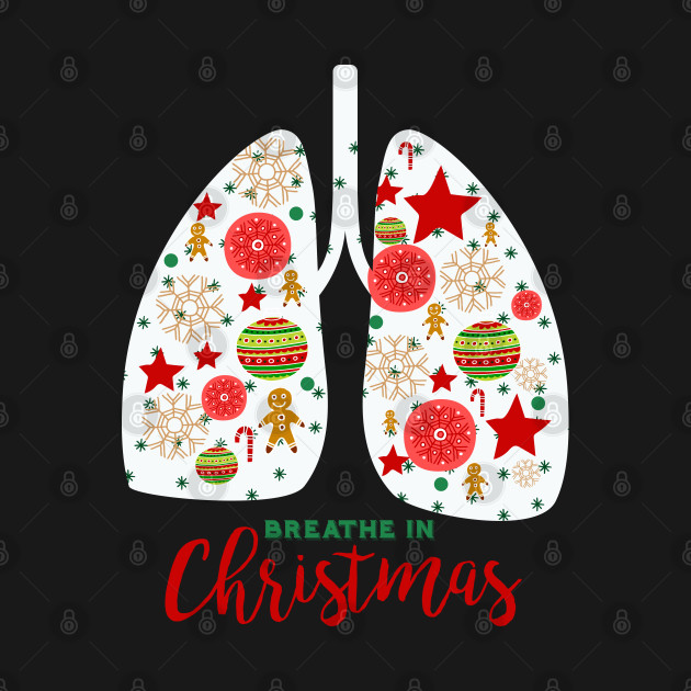 Discover Funny Breathe In Christmas Holidays With Xmas Decorations - Christmas - T-Shirt