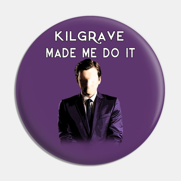 Kilgrave Made Me Do It Pin by caycharming