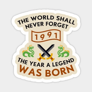 1991 The Year A Legend Was Born Dragons and Swords Design Magnet