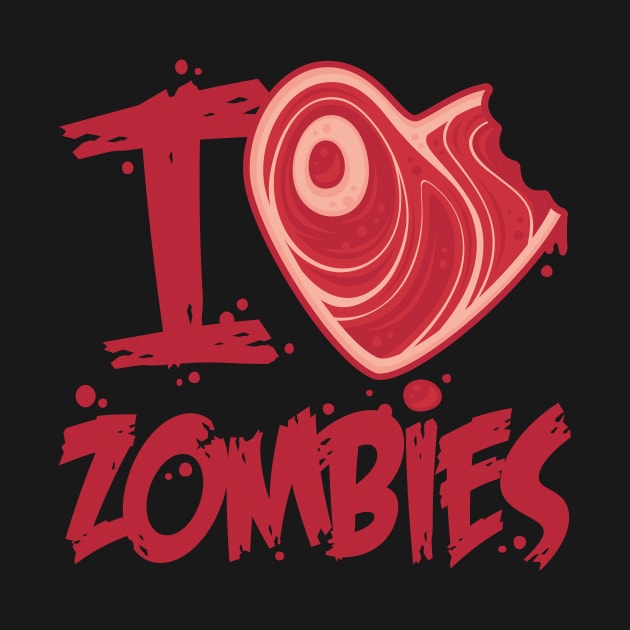 I Love Zombies with Meat Heart by fizzgig