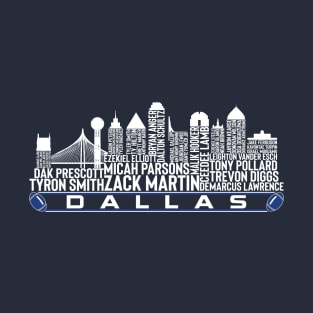 Dallas Football Team 23 Player Roster, Dallas City Skyline T-Shirt