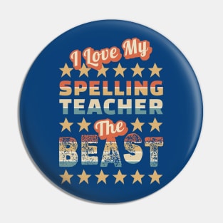 I love my spelling teacher the beast Pin