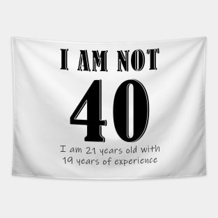 I am not 40 Tapestry