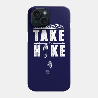 Take a Hike Phone Case