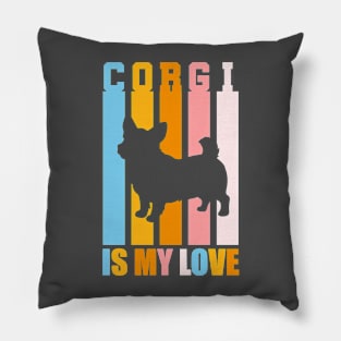 Corgi is my love Pillow
