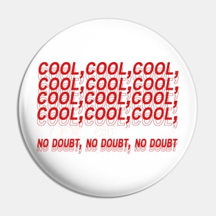 Cool, Cool, Cool- Design 1 Pin