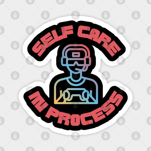 Gamer Self Care Time Magnet by CreoTibi