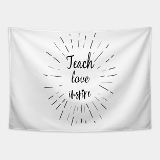 teach love inspire back to school Tapestry