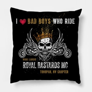 I love Bad Boys Who Ride, Royal Bastards MC Pillow