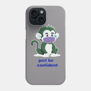 just be confident v2 Phone Case