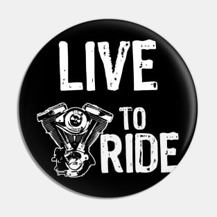 Live to Ride Pin