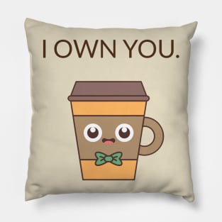 I Own You Pillow