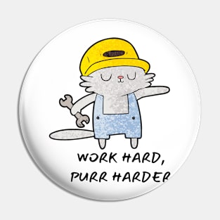 Work Hard Purr Harder Pin