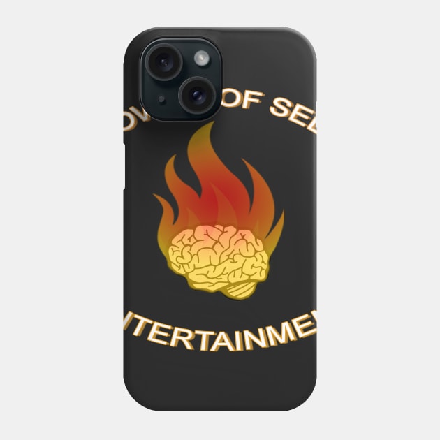 power of self entertainment Phone Case by Pyropete