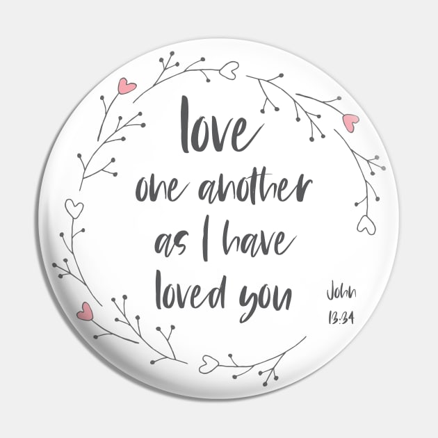 "Love one another as I have loved you" in black letters + wreath with hearts - Christian Bible Verse Pin by Ofeefee