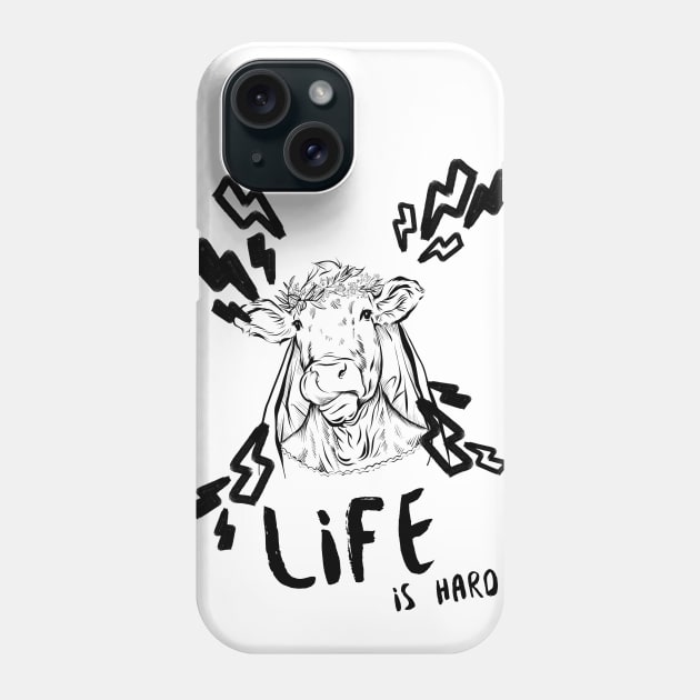 Life is Hard Cow Face Phone Case by Soba Wave Studio