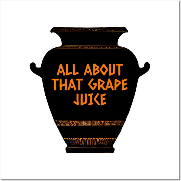 Ancient Greece Red Figure Vase All About That Grape Juice Greek Wine -  Greek Amphora - Posters and Art Prints