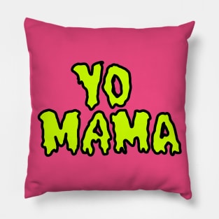 YO MAMA (Green) Pillow