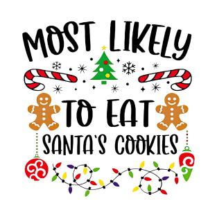 Most Likely To Eat Santa's Cookies Funny Christmas T-Shirt