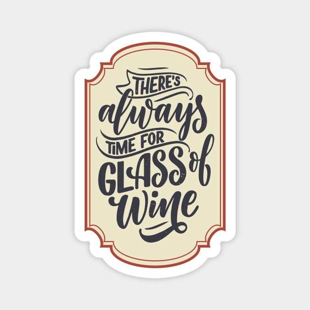 There is always time for a glass of wine Magnet by Frispa