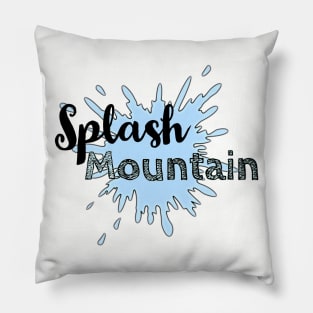 Splash mountain 2 Pillow