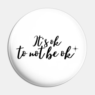 It's ok to not be ok Pin