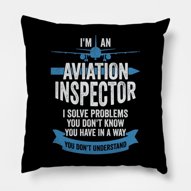 Aircraft Aviation Inspector Gift Pillow by Dolde08