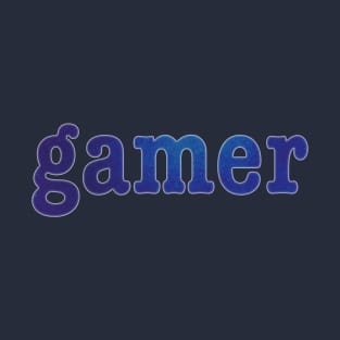 Gamer. T-Shirt