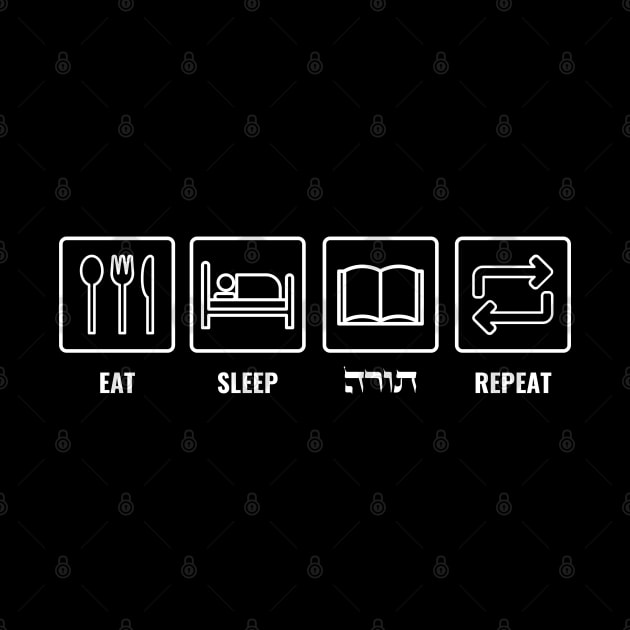 Eat Sleep Torah Repeat! Jewish Humor by JMM Designs