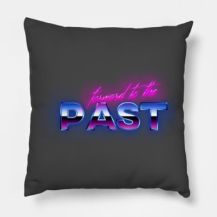 forward to the past Pillow