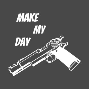 Make My Day T-Shirt