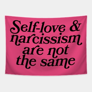 Self-love & Narcissism Are Not The Same. Tapestry