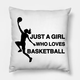 Just a Girl Who Loves Basketball Pillow