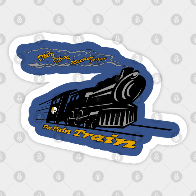 The Pain Train - Pain Train - Sticker