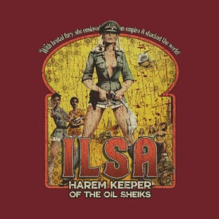 Ilsa, Harem Keeper of the Oil Sheiks 1976 T-Shirt