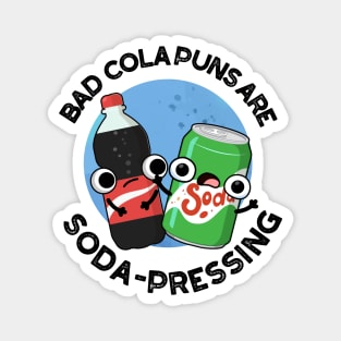 Bad Cola Puns Are Soda-rn Depressing Cute Soda Pun Magnet