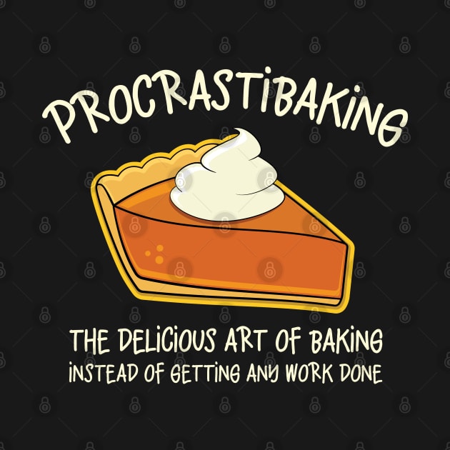 Procrastibaking Funny Baking Graphic by Huhnerdieb Apparel