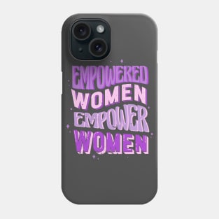 Empowered Women Phone Case